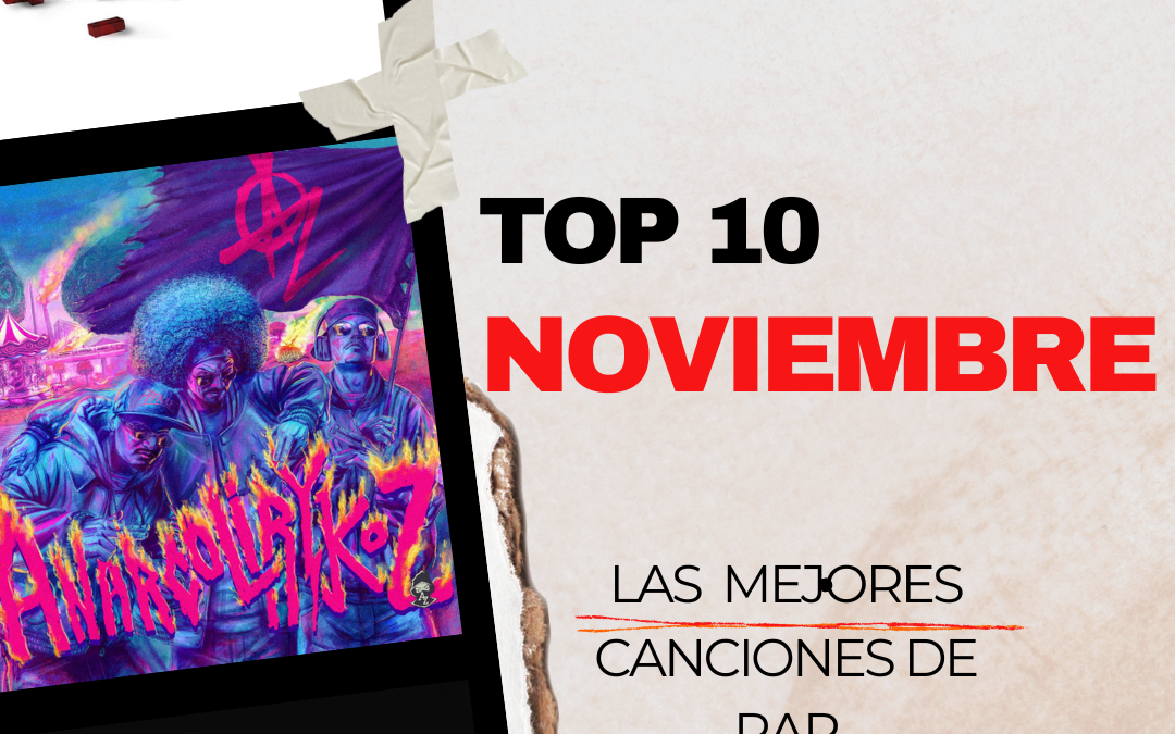 Top 10: Lo mejor del RAP en noviembre