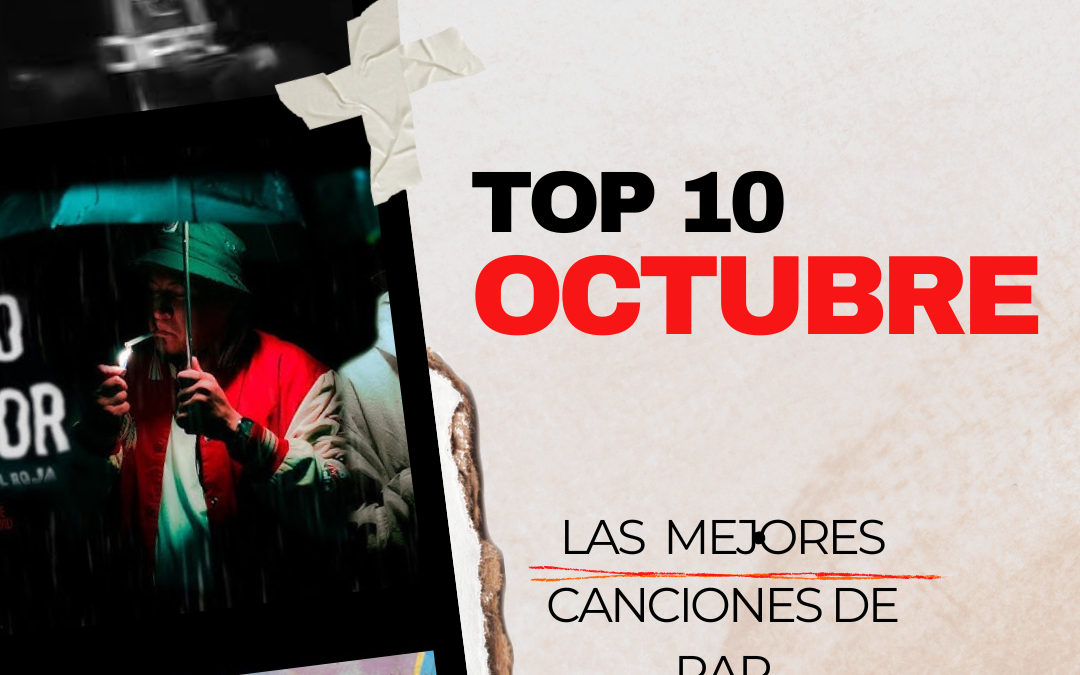 Presentamos: Las 10 mejores canciones de Rap en octubre